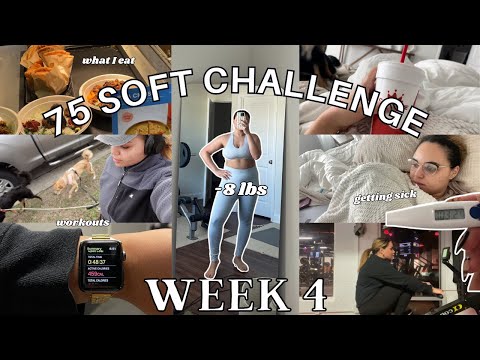 75 SOFT CHALLENGE *WEEK 4* // 8 lbs down! Getting sick + bouncing back, workouts + balanced eating