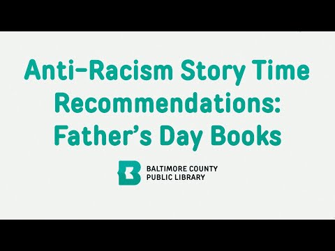 Anti-Racism Story Time Recommendations: More Fathers Day Books