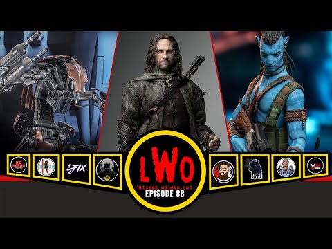 LWO Episode 88 | Droideka | Inart Aragorn | Jake Sully