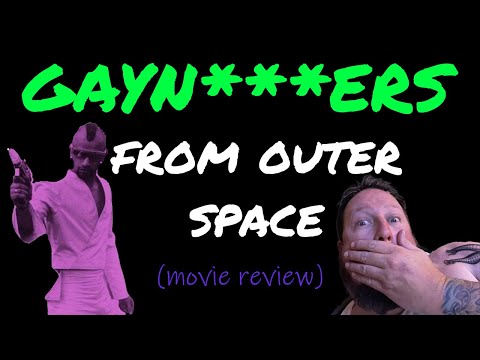 Gayn***ers From Outer Space MOVIE REVIEW