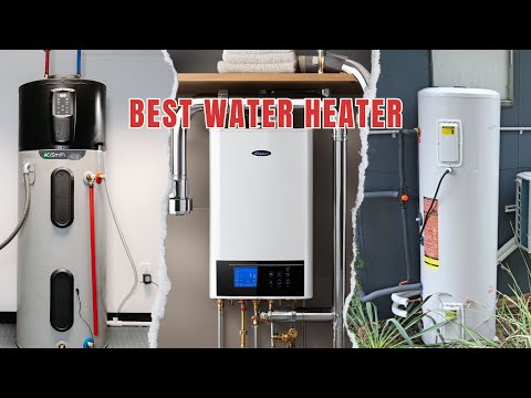 7 Best Water Heaters For Home of 2025! Tested and Reviewed