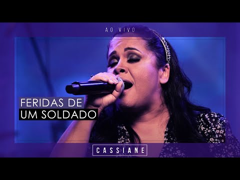 Cassiane | Feridas de Um Soldado (Ao Vivo)