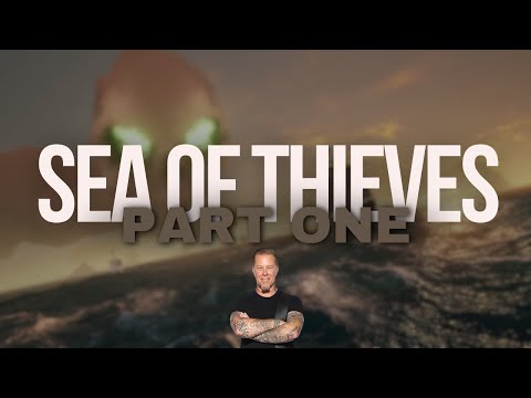 Sea of Thieves: PART ONE