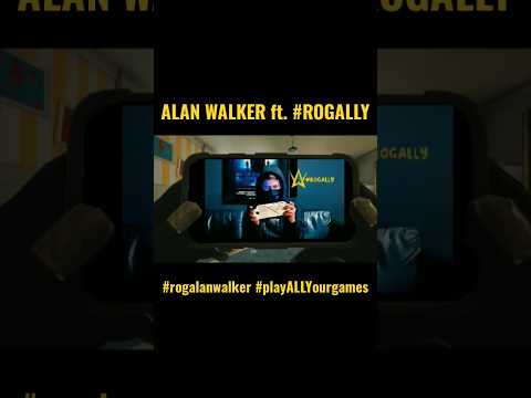 Alan Walker ft. ROGALLY #rogally #rogalanwalker #playALLYourgames #own_hero