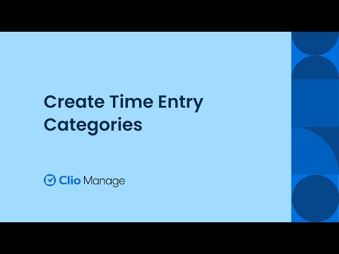 Create Time Entry Categories in Clio Manage