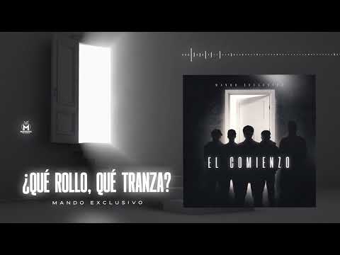 Mando Exclusivo - ¿Qué Rollo, Qué Tranza? (Audio Oficial)