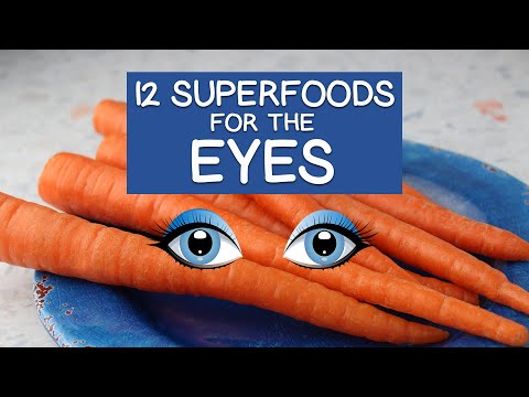 12 Superfoods for the Eyes - How to Improve Eyesight with Nutrition