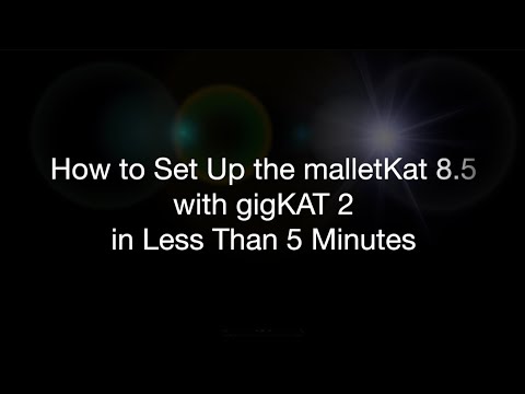 Setting up the malletKAT 8.5 with the gigKAT 2 Module