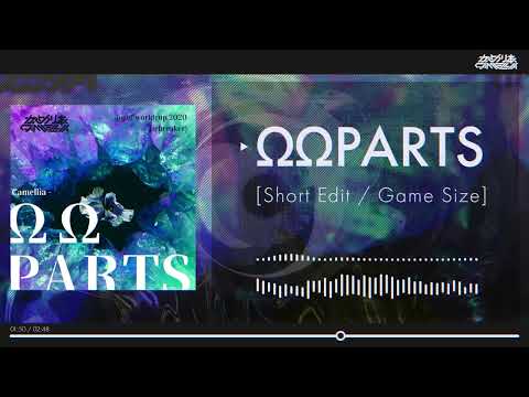 かめりあ (Camellia) - ΩΩPARTS [Short Edit / Game size]