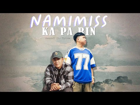 Namimiss Ka Pa Rin - SevenJC ft. Tyrone (AUDIO)