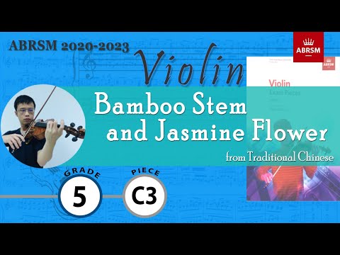 Bamboo Stem and Jasmine Flower【Grade 5 C3 Violin】小提琴五級 C3, ABRSM (2020-2023)