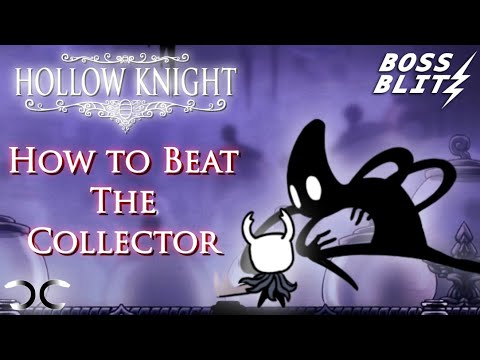 How to Beat The Collector | Hollow Knight | Boss Blitz