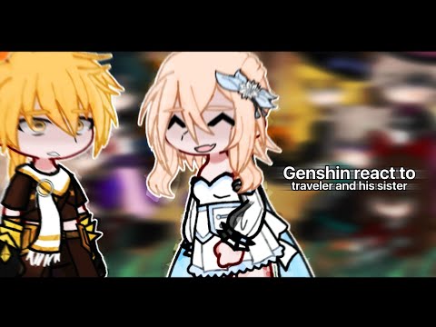 | genshin react to traveler and his sister | 🇷🇺/🇬🇧 |