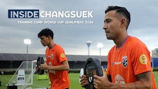 Inside Changsuek Training Camp | ช้างศึก ฟิตซ้อมเต็มสูบ ก่อนลุยศึกฟุตบอลโลก รอบคัดเลือก กับจีน