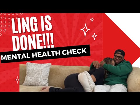 Ling is DONE- Mental Health Check