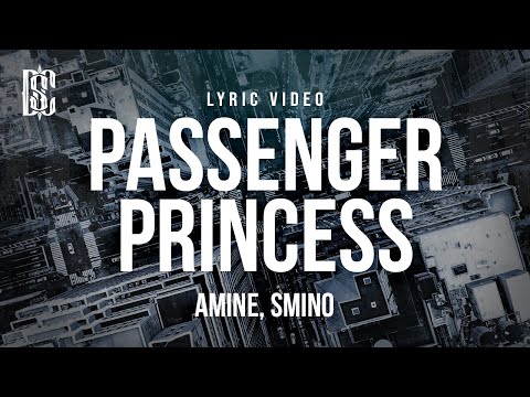 Amine & Smino - Passenger Princess | Lyrics