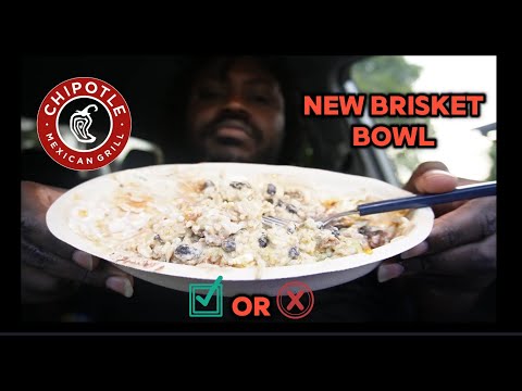 TRYING THE NEW CHIPOTLE BRISKET...... (FOOD REVIEW)