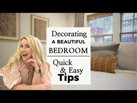 Decorating a Beautiful Bedroom | Quick & Easy Tips