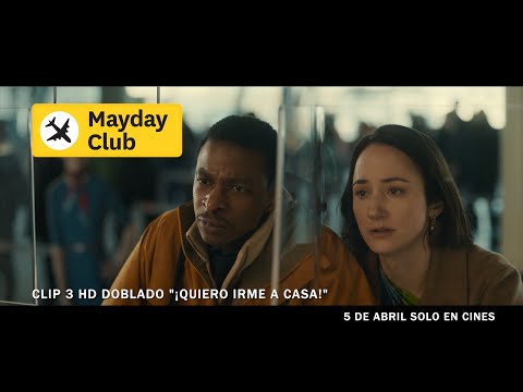 'MAYDAY CLUB' - CLIP 3 "¡Quiero irme a casa!" | HD