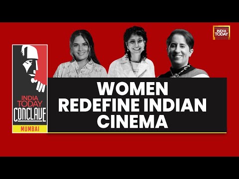 India Today Conclave Mumbai: Kiran Rao, Richa Chadha & Guneet Monga On Women In Indian Cinema