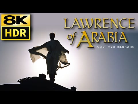 Lawrence of Arabia • A Prophet's Shadow • 8K HDR Clip • Eng Kor Jap sub CC