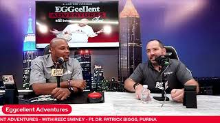 EGGCELLENT ADVENTURES EP. 12 DR. PATRICK BIGGS, PURINA POULTRY NUTIRTION