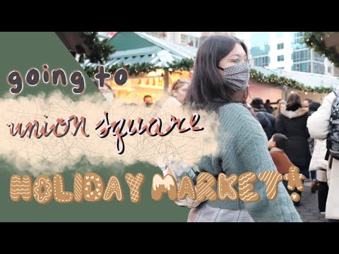 Union Square Holiday Market With Friends | Weekend Vlog