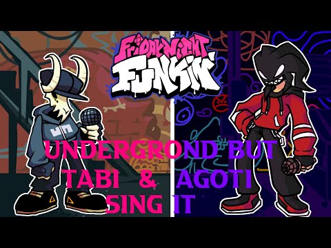 Underground But Tabi & Agoti Sing it(Underground but is Tabi And Agoti)- FNF Cover