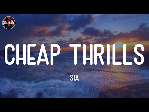 Sia - Cheap Thrills (Lyrics)