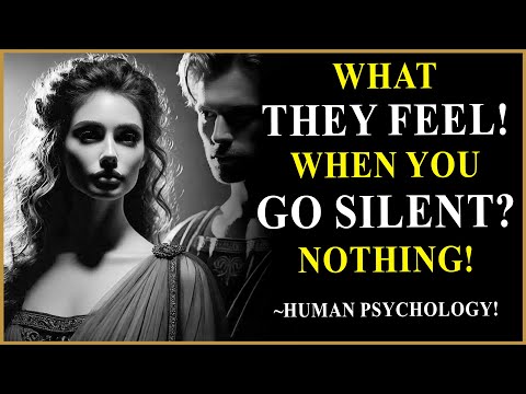 This is What They Feel When You Go SILENT | Stoic Mindset