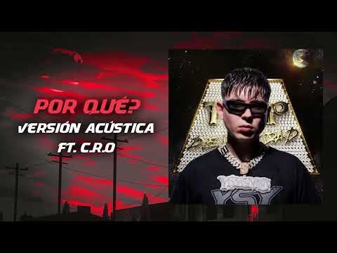 YSY A - POR QUE ? (Versión Acústica) FT. C.R.O