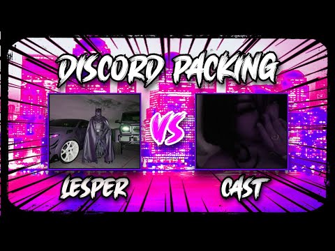 Lesper vs Cast (Discord Packing)