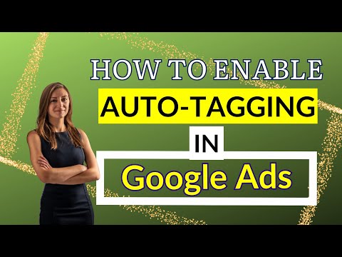 How To Enable Auto Tagging In Google Ads