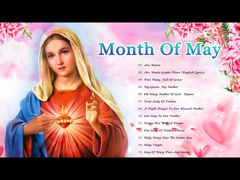 Month Of May -  Month of Mother Mary Hymn - The Best Of Mother's Day Song - Mother's Day