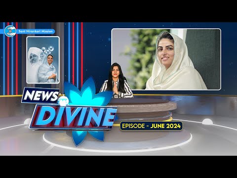 News Divine - June 2024 | Sant Nirankari Mission | Universal Brotherhood