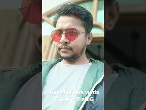 Kya hua tera wada by RishiG