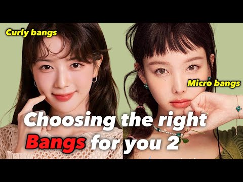 Choosing the right bangs for you 2 (micro bangs, curly bangs)