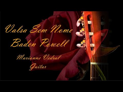 "Valsa Sem Nome" - Baden Powell, played by Marianne Vedral