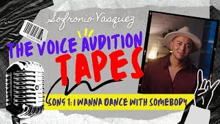 Sofronio Vasquez The Voice Audition Tape #1 — I Wanna Dance With Somebody ft. Jim Mahonny