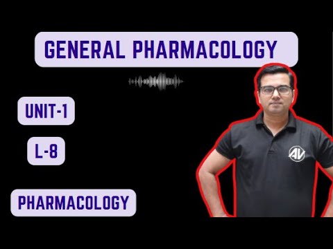 General Pharmacology Unit-1 L-8