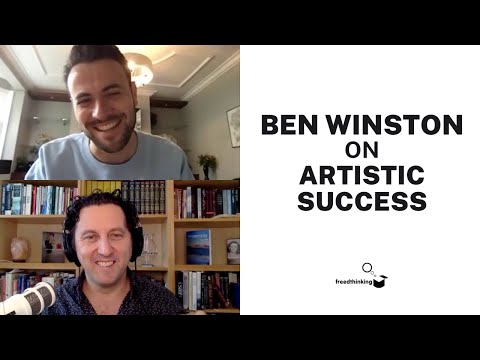 Ben Winston on Artistic Success. The Creativity Interviews, Episode #2