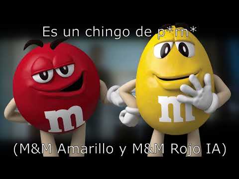 Es un chingo de p*rn* (M&M Amarillo y M&M Rojo IA)