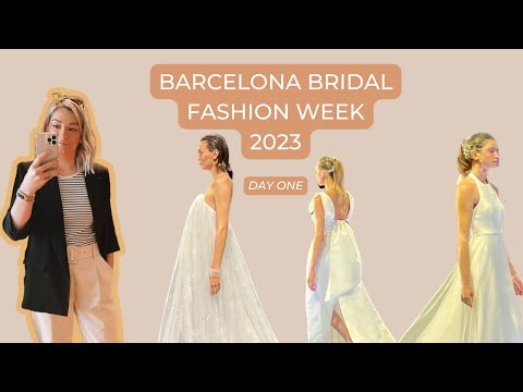 Barcelona Bridal Fashion Week | Day One