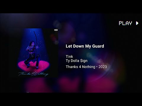 Tink & Ty Dolla $ign - Let Down My Guard (432Hz)