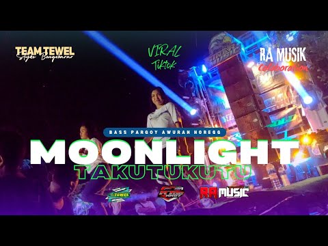 DJ MOONLIGHT X TAKUTUKUTU VIRAL TIKTOK TERBARU BASS TOBRUT FEAT @Ramusic460