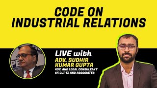 Code on Industrial Relations. Master Class |  Webinar #BizWiser