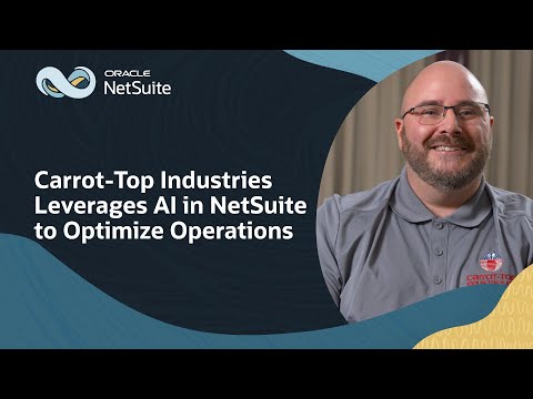 Carrot-Top Industries Flags NetSuite’s Unified Suite and AI Features as Key to Growth