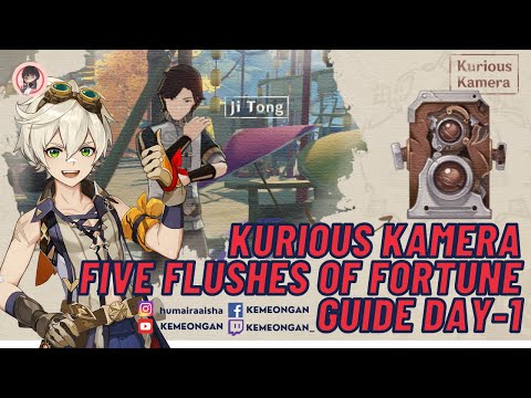 KURIOUS KAMERA FIVE FLUSHES OF FORTUNE GUIDE DAY 1