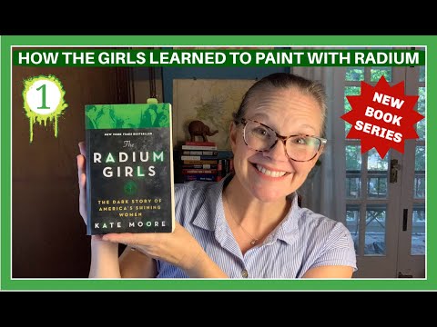 Painting with Poison - Radium Girls 1 #readalong #history #radium #ww1history #ww1 #women #1920s