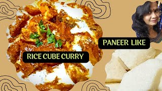 Rice Cube Curry/ Paneer Curry Without Paneer/ Veg. Curry Without Vegetables/ Rice-Potato Curry